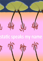 The Static Speaks My Nameǧ���ģ��