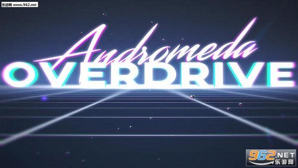 Andromeda Overdrive(��Ů�����ٰ�׿��)v1.2.2��ͼ0