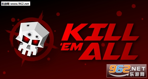 ɱ���������İ�(Kill em All)v1.0��ͼ0