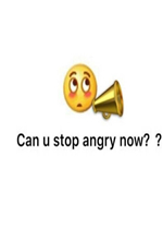 can you stop angry nowСС�������