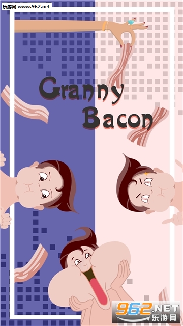 Granny Bacon最新版 Granny Bacon最新版
