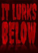 Ǳ������(It Lurks Below)