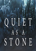 ��������ʯͷ(Quiet as a Stone)