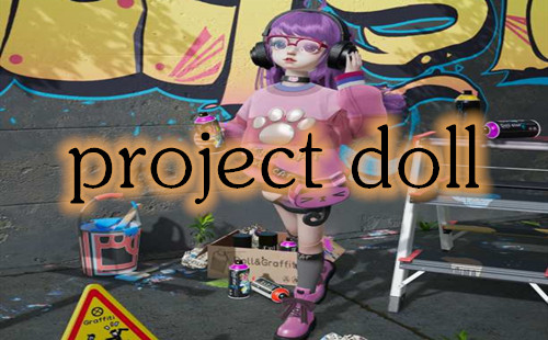 project doll����_��׿_project doll��Ϸ����_�ٷ���