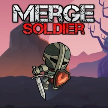 Merge Soldier(����ֹ�ĺϲ�ʿ���ٷ���)