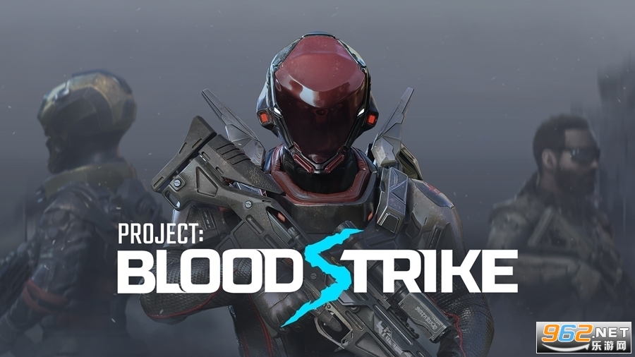 代号血战Project BloodStrike为什么进不去 代号血战Project BloodStrike国际服下载 代号血战Project BloodStrike为什么进不去 代号血战Project BloodStrike国际服下载