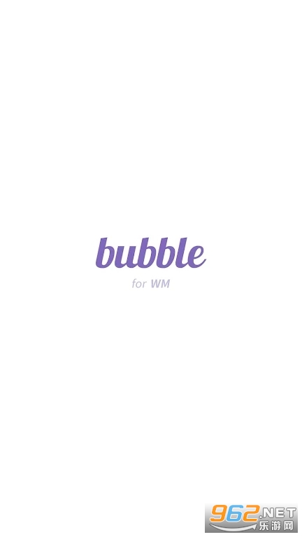 bubble for WM���°�(HELLO! WM)